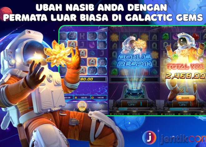 Ubah Nasib Anda dengan Permata Luar Biasa di Galactic Gems
