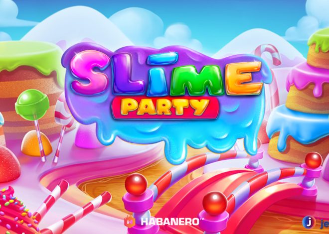 Geger! Slot Slime Party Bikin Pemain Banjir Jackpot Lendir