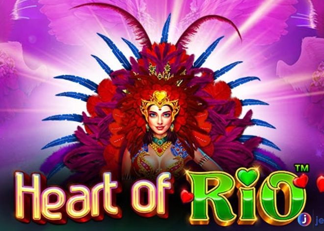 Heart Of Rio di Link Slot Gacor Jadi Jalan Jackpot Paling Terbaik