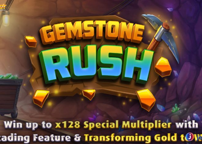 Slot Online Gemstone Rush Penuh Aksi dan Hadiah Menarik