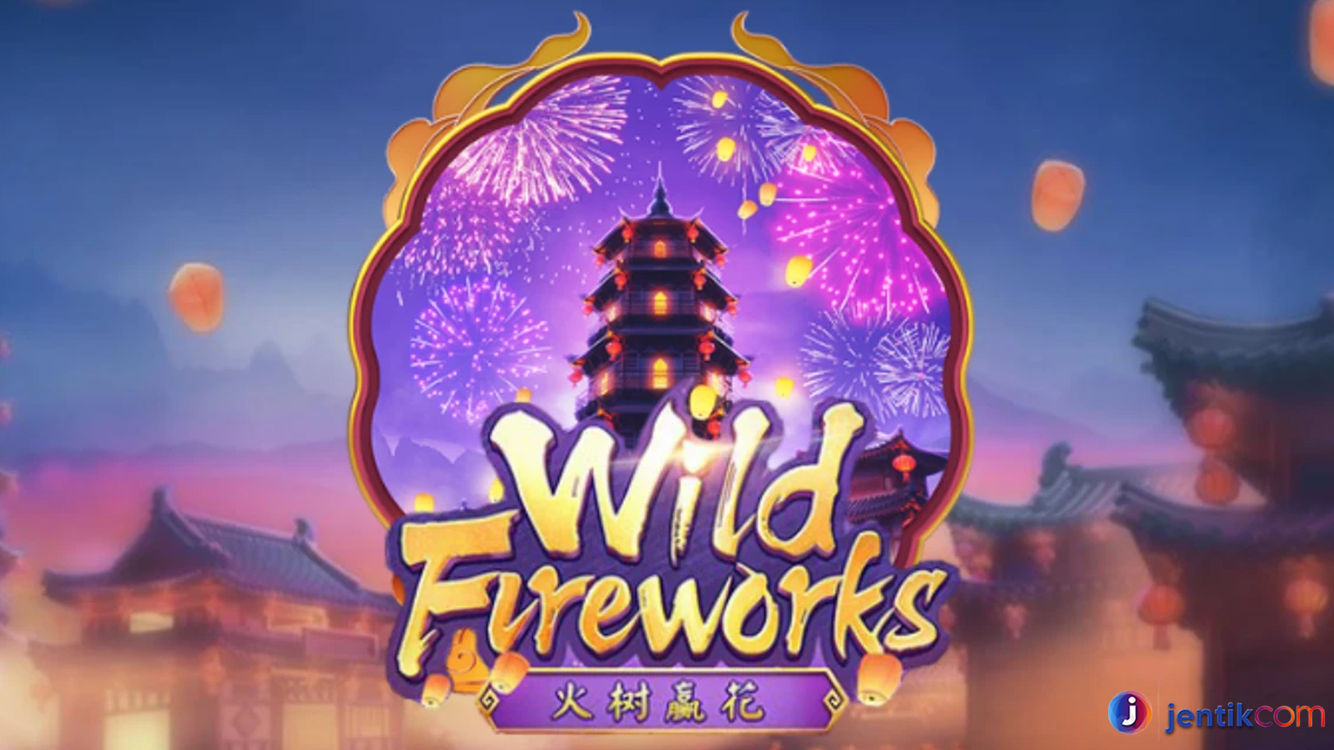 Informasi Lengkap Wild Fireworks Slot dalam Dunia Cnnslot 2025