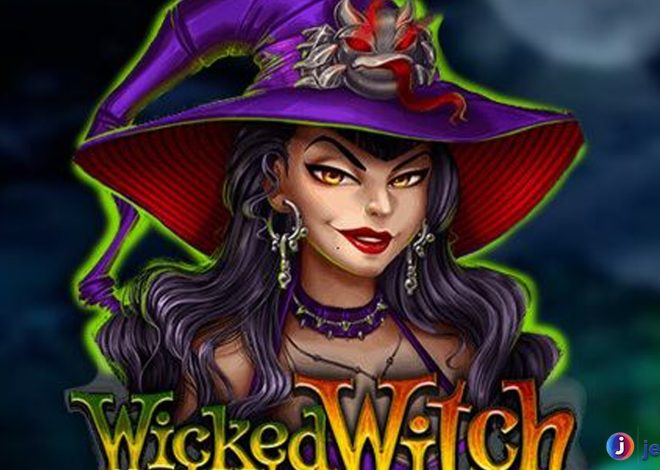 Penjelasan Wicked Witch Slot Online Miliki Kharisma Tersendiri