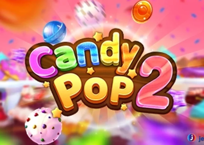 Candy Pop 2 Tawarkan Kombinasi Epik Extreme Parah